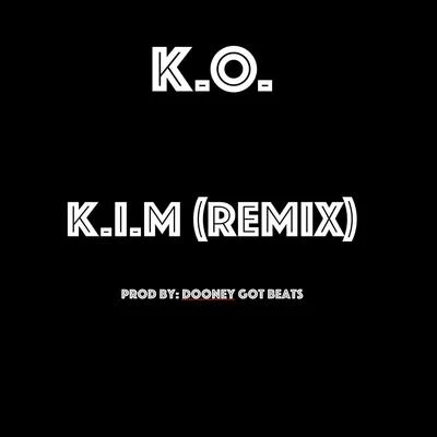 K.O. K.I.M (Remix)