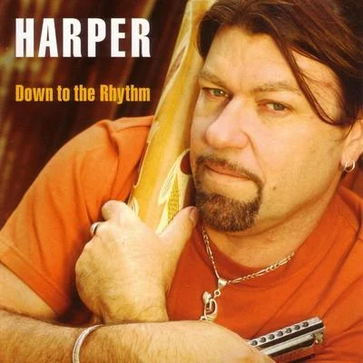 Harper Down To The Rhythm