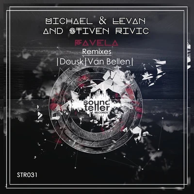 Stiven Rivic/Michael &amp; Levan Favela