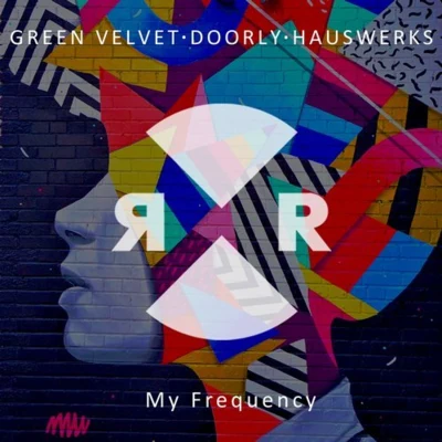 Hauswerks/Green Velvet/Doorly MY FREQUENCY