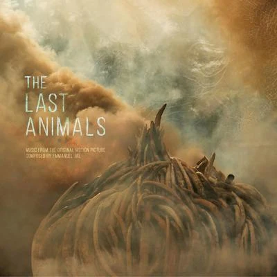 Emmanuel Jal The Last Animals (Original Motion Picture Soundtrack)