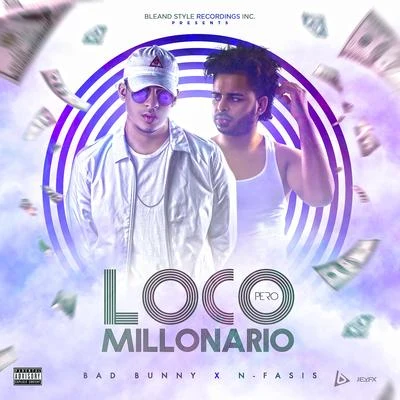 Bad Bunny Loco Pero Millonario