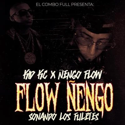 Kid KC/Ñengo Flow Flow Ñengo Sonando Los Fuletes