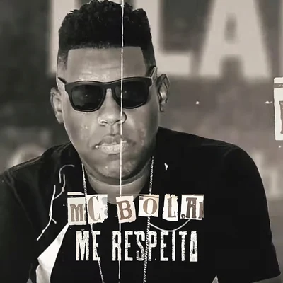 MC Bola Me Respeita