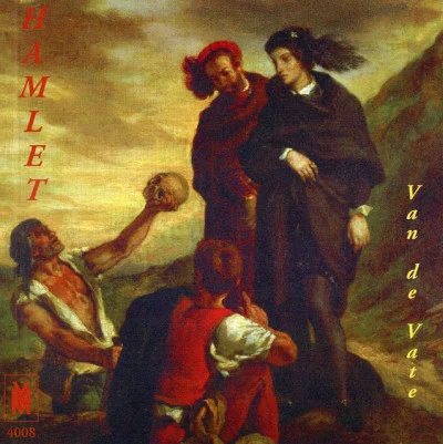 Petr Vronsky/Nancy Van de Vate Van de Vate: Hamlet (Opera and Music Theater, Vol. 6)