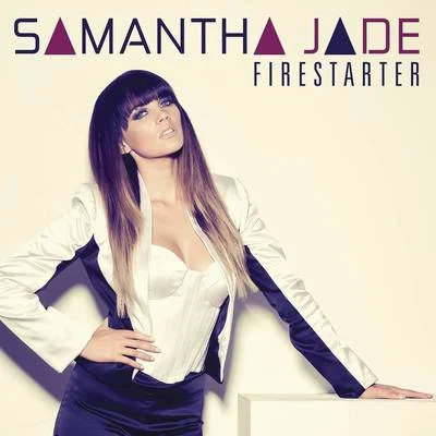 Samantha Jade Firestarter