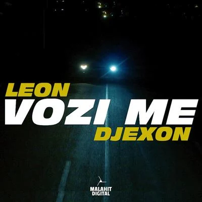 LÉON/Djexon Vozi Me