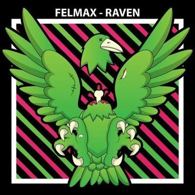 FelMax Raven