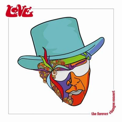 Love The Forever Changes Concert