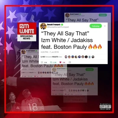 Boston Pauly/IZM White/Jadakiss They All Say That (feat. Jadakiss & Boston Pauly)