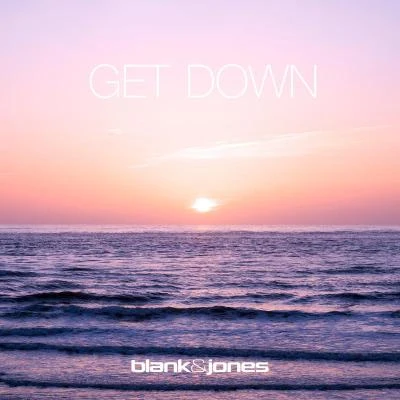 Blank &amp; Jones Get Down