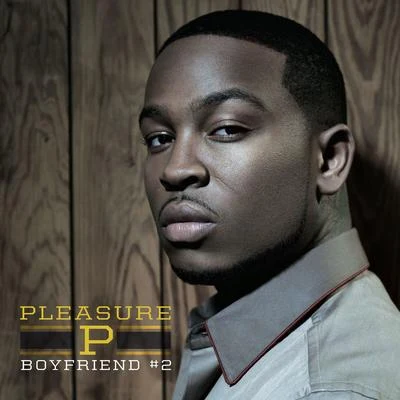 Pleasure P Boyfriend #2