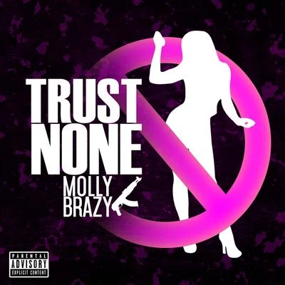 Molly Brazy Trust None