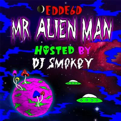 Edde6d Mr. Alien Man - EP