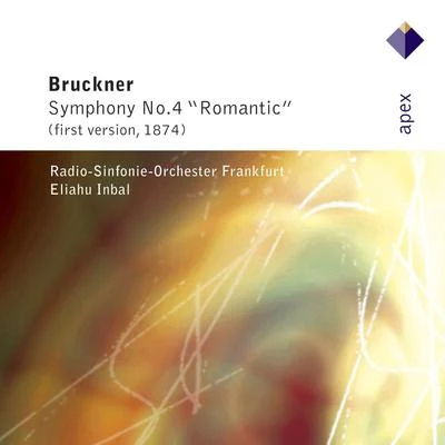 Eliahu Inbal/Frankfurt Radio Symphony Orchestra Bruckner : Symphony No.4 - Apex