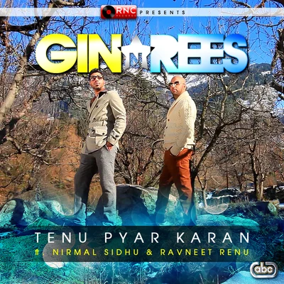 Nirmal Sidhu/Gin &amp; Rees/Ravneet Renu Tenu Pyar Karan