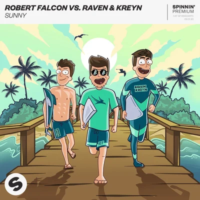 Robert Falcon/Raven &amp; Kreyn Sunny