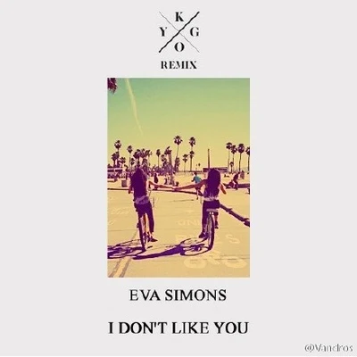 Kygo I Don't Like You (Kygo Remix)