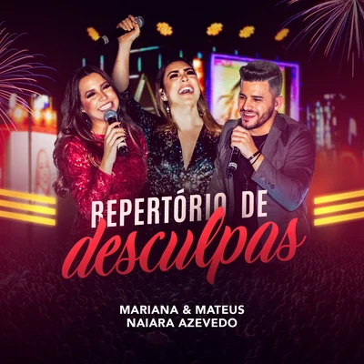 Naiara Azevedo/Mariana & Mateus Repertório de Desculpas (Ao Vivo)