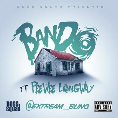 PeeWee Longway/Extream Bling Bando (feat. Peewee Longway)