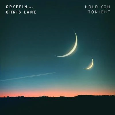 Chris Lane/Gryffin Hold You Tonight