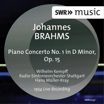 Radio-Sinfonieorchester Stuttgart des SWR/Wilhelm Kempff BRAHMS, J.: Piano Concerto No. 1 (Kempff, Stuttgart Radio Symphony, Müller-Kray)