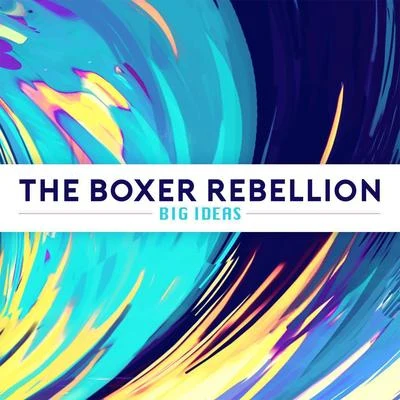 The Boxer Rebellion Big Ideas