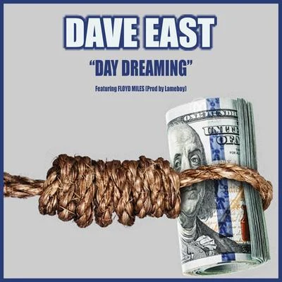 Dave East/Floyd Miles Day Dreaming ft. Floyd Miles