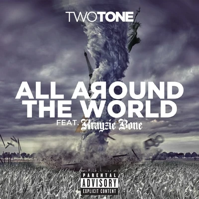 Krayzie Bone/Two Tone All Around The World (feat. Krayzie Bone) - Single