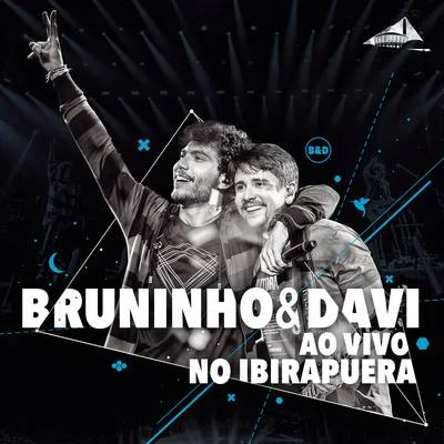 Bruninho & Davi Bruninho & Davi ao Vivo no Ibirapuera