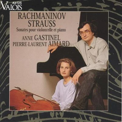 Anne Gastinel/Pierre-Laurent Aimard Rachmaninov & Strauss: Cello Sonatas