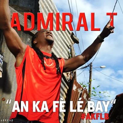 Admiral T An ka fè lé bay (#AKFLB)