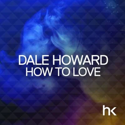 Dale Howard/MC Bonez How to Love