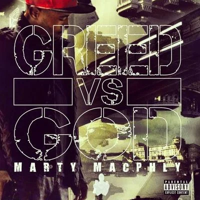 Marty Macphly Greed Vs.God (1.5)