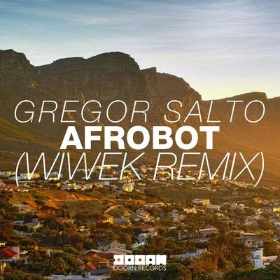 Gregor Salto Afrobot (Wiwek Remix)