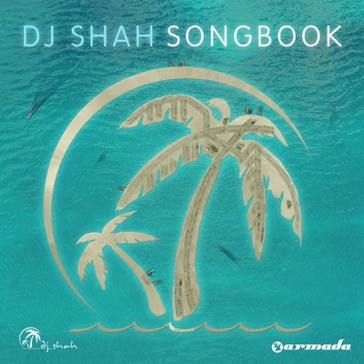 DJ Shah Songbook