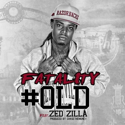 Fatality/Zed Zilla #old (feat. Zed Zilla)