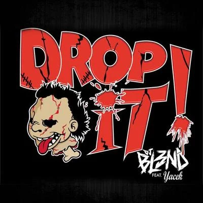 DJ Bl3nd Drop It! (feat. Yacek) - Single