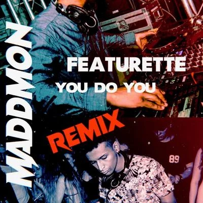 Maddmon You Do You - (Remix)