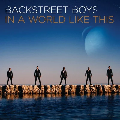 Backstreet Boys In a World Like This (Deluxe Version)