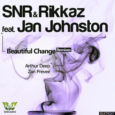 Jan Johnston/Rikkaz/SNR Beautiful Change (Remixes)