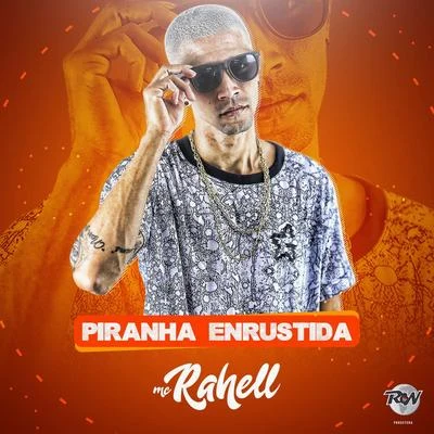 MC Rahell Piranha enrustida