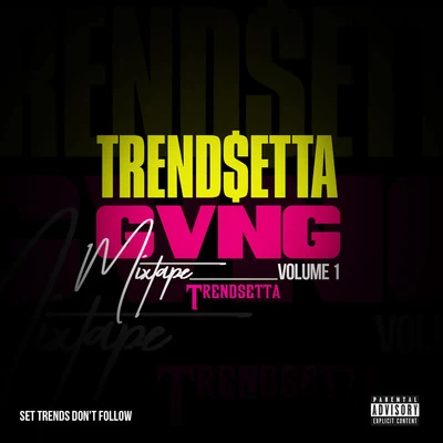 Trendsetta Trend$etta Gvng Mixtape, Vol. 1