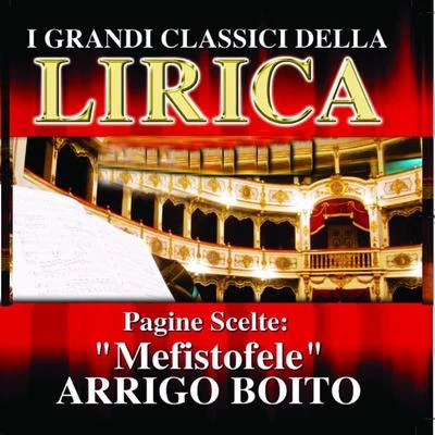 Orchestra e Coro del Teatro alla Scala di Milano/Antonino Votto Arrigo Boito : Mefistofele, Pagine scelte