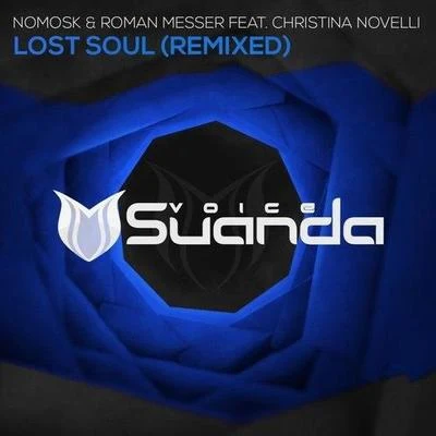 NoMosk/Roman Messer/Christina Novelli Lost Soul (Remixed)