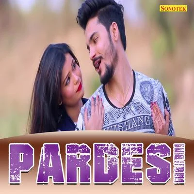 TR/Ruchika Jangid Pardesi - Single