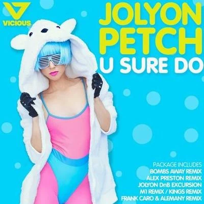 Bombs Away/Jolyon Petch U Sure Do (Bombs Away Remix)