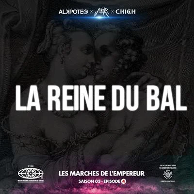 Alkpote La reine du bal (Les marches de l’empereur Saison 3épisode 4)