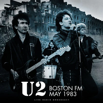 U2 Boston FM 1983 (live)