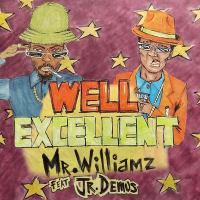 Mr. Williamz Well Excellent